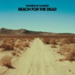Boards Of Canada – “Reach For The Dead”